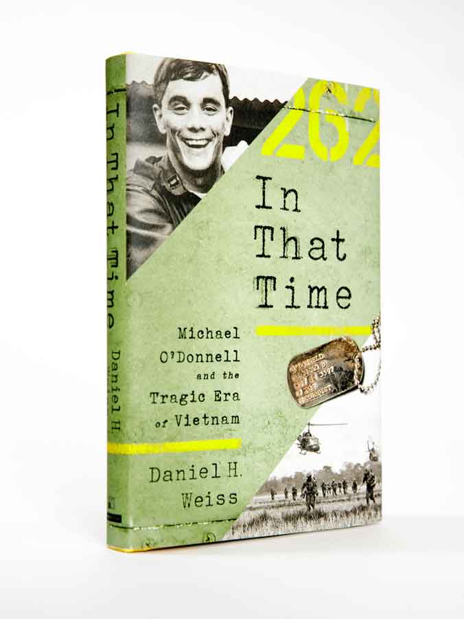 In That Time: Michael O’Donnell and the Tragic Era of Vietnam