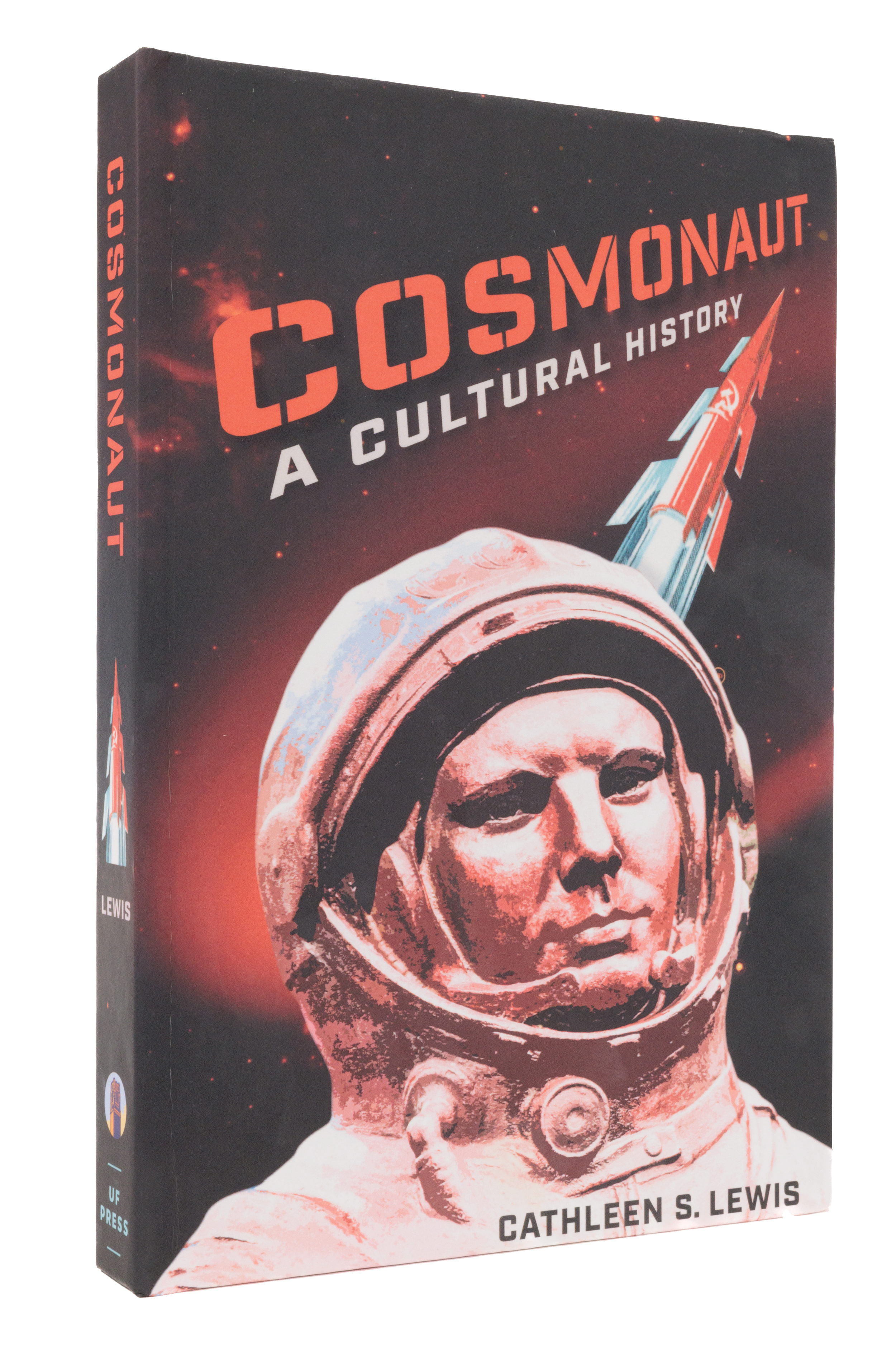 “Cosmonaut: A Cultural History” (University Press of Florida, 2023)