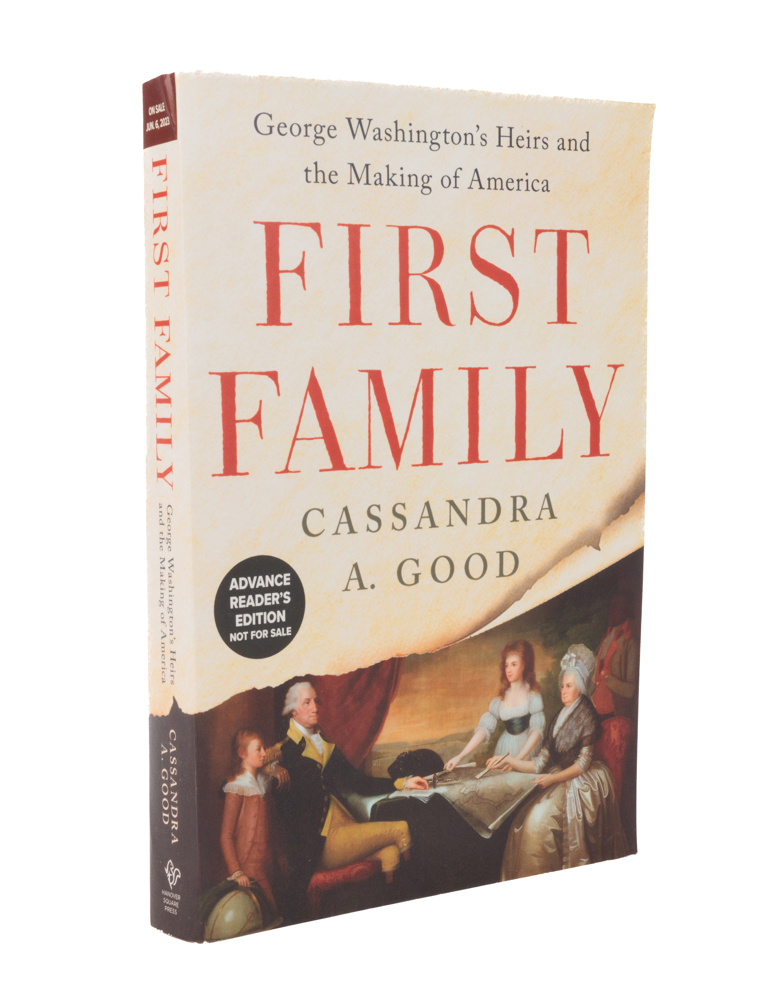 “First Family: George Washington’s Heirs and the Making of America” (Hanover Press, 2023)