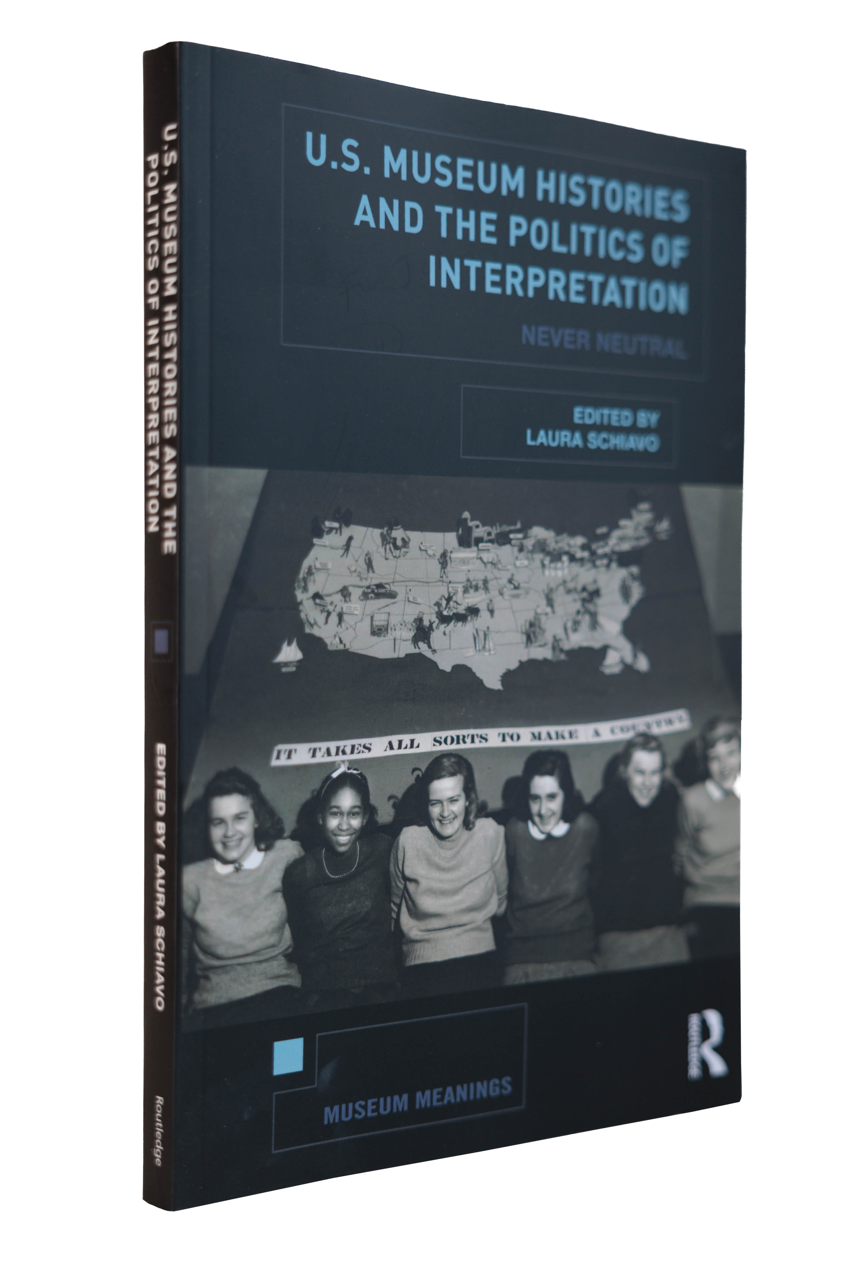 Book cover of U.S. Museum Histories and the Politics of Interpretation (Routledge, 2024)