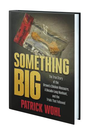 The book "Something Big" by Patrick Wohl